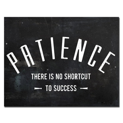 Patience There is no shortcut